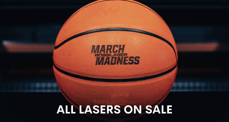 BOSS LASER MARCH MADNESS SALE