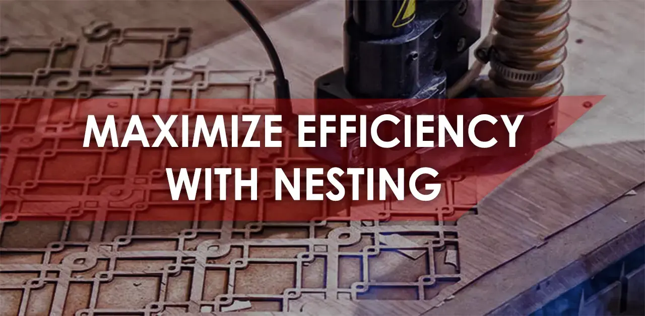 Maximizing Efficiency and Savings with Nesting